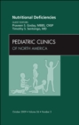 Nutritional Deficiencies, An Issue of Pediatric Clinics : Volume 56-5 - Book