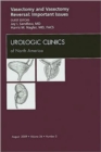 Vasectomy and Vasectomy Reversal: Important Issues, An Issue of Urologic Clinics : Volume 36-3 - Book