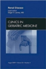 Renal Disease, An Issue of Clinics in Geriatric Medicine : Volume 25-3 - Book