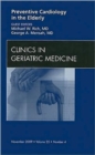 Preventive Cardiology in the Elderly, An Issue of Clinics in Geriatric Medicine : Volume 25-4 - Book