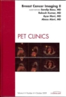 Breast Cancer Imaging II, An Issue of PET Clinics : Volume 4-4 - Book