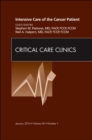 Intensive Care of the Cancer Patient, An Issue of Critical Care Clinics : Volume 26-1 - Book