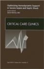 Optimizing Hemodynamic Support in Severe Sepsis and Septic Shock, An Issue of Critical Care Clinics : Volume 26-2 - Book
