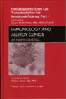 Hematopoietic Stem Cell Transplantation for Immunodeficiency, Part I, An Issue of Immunology and Allergy Clinics : Volume 30-1 - Book