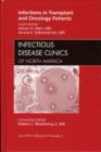 Infections in Transplant and Oncology Patients, An Issue of Infectious Disease Clinics : Volume 24-2 - Book