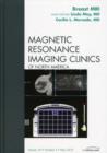 Breast MRI, An Issue of Magnetic Resonance Imaging Clinics : Volume 18-2 - Book