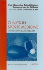 Post-Operative Rehabilitation Controversies in Athletes, An Issue of Clinics in Sports Medicine : Volume 29-2 - Book
