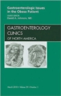 Gastroenterologic Issues in the Obese Patient, An Issue of Gastroenterology Clinics : Volume 39-1 - Book