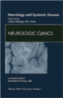 Neurology and Systemic Disease, An Issue of Neurologic Clinics : Volume 28-1 - Book