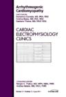 Arrhythmogenic Cardiomyopathy, An Issue of Cardiac Electrophysiology Clinics : Volume 3-2 - Book