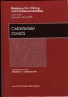 Diabetes, the Kidney, and Cardiovascular Risk, An Issue of Cardiology Clinics : Volume 28-3 - Book