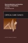PharmacoNutrition and Nutrition Therapy in Critical Illness, An Issue of Critical Care Clinics : Volume 26-3 - Book