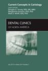 Current Concepts in Cariology, An Issue of Dental Clinics : Volume 54-3 - Book