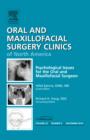 Psychological Issues for the Oral and Maxillofacial Surgeon, An Issue of Oral and Maxillofacial Surgery Clinics : Volume 22-4 - Book