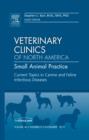 Current Topics in Canine and Feline Infectious Diseases, An Issue of Veterinary Clinics: Small Animal Practice : Volume 40-6 - Book