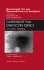 Non-Polypoid (Flat and Depressed) Colorectal Neoplasms, An Issue of Gastrointestinal Endoscopy Clinics : Volume 20-3 - Book