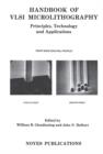 Handbook of VLSI Microlithography : Principles, Technology and Applications - eBook