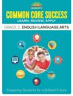 BarronaEURO (TM)s Common Core Success Grade 2 English Language Arts : Preparing Students for a Brilliant Future - Book