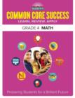 Common Core Success Grade 4 Math : Preparing Students for a Brilliant Future - Book