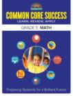 Common Core Success Grade 5 Math : Preparing Students for a Brilliant Future - Book