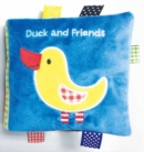Duck and Friends : A Soft and Fuzzy Book Just for Baby! - Book