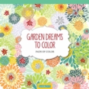 Garden Dreams to Color - Book