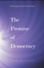 The Promise of Democracy : Political Agency and Transformation - eBook