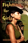 Fighting for Girls : New Perspectives on Gender and Violence - eBook