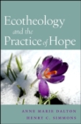 Ecotheology and the Practice of Hope - eBook
