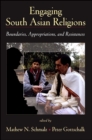 Engaging South Asian Religions : Boundaries, Appropriations, and Resistances - eBook