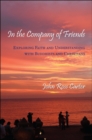 In the Company of Friends : Exploring Faith and Understanding with Buddhists and Christians - eBook