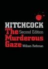 Hitchcock, Second Edition : The Murderous Gaze - Book