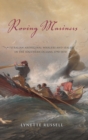 Roving Mariners : Australian Aboriginal Whalers and Sealers in the Southern Oceans, 1790-1870 - Book