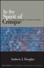 In the Spirit of Critique : Thinking Politically in the Dialectical Tradition - eBook