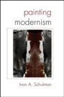 Painting Modernism - eBook