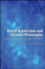 Moral Relativism and Chinese Philosophy : David Wong and His Critics - eBook