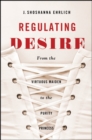 Regulating Desire : From the Virtuous Maiden to the Purity Princess - eBook