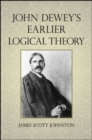 John Dewey's Earlier Logical Theory - eBook