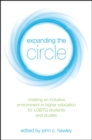Expanding the Circle : Creating an Inclusive Environment in Higher Education for LGBTQ Students and Studies - eBook