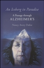 An Iceberg in Paradise : A Passage through Alzheimer's - eBook