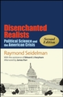 Disenchanted Realists, Second Edition : Political Science and the American Crisis - eBook