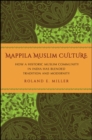 Mappila Muslim Culture : How a Historic Muslim Community in India Has Blended Tradition and Modernity - eBook