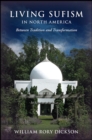 Living Sufism in North America : Between Tradition and Transformation - eBook