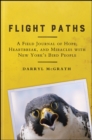 Flight Paths : A Field Journal of Hope, Heartbreak, and Miracles with New York's Bird People - eBook