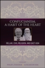 Confucianism, A Habit of the Heart : Bellah, Civil Religion, and East Asia - eBook