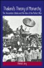 Thailand's Theory of Monarchy : The Vessantara Jataka and the Idea of the Perfect Man - eBook