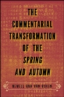 The Commentarial Transformation of the Spring and Autumn - eBook