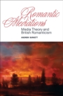 Romantic Mediations : Media Theory and British Romanticism - eBook