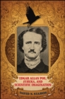 Edgar Allan Poe, Eureka, and Scientific Imagination - eBook