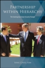 Partnership within Hierarchy : The Evolving East Asian Security Triangle - eBook